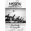 Mission: A Cold War Remembrance - Paperback