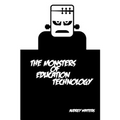 The Monsters of Education Technology - Paperback
