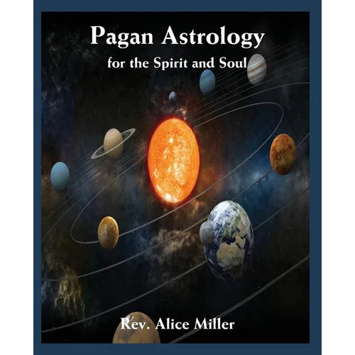 Pagan Astrology for the Spirit and Soul - Paperback