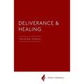 Deliverance and Healing: Training Manual - Paperback