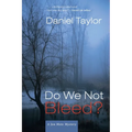 Do We Not Bleed?: A Jon Mote Mystery - Paperback