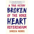 Broken Heart: A True History of the Voice Referendum - Paperback