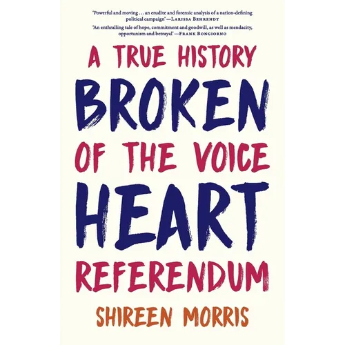 Broken Heart: A True History of the Voice Referendum - Paperback