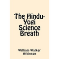 The Hindu-Yogi Science Breath - Paperback