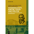 Wissenschaft, Kirche, Staat Und Politik: Schleiermacher Im Preußischen Reformprozess - Paperback