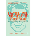 Lawyers, Liars and the Art of Storytelling - Paperback