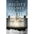 The Mighty Names of God: The Names of my Heavenly Father - Paperback