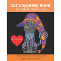 Cat Coloring Book: A Fun Coloring Gift Book for cat Lovers & adults Relaxation with stress Relieving Animal Designs, Quick and Easy. - Paperback