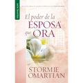 El Poder de la Esposa Que Ora - Serie Favoritos - Paperback