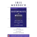 Existentialists and Mystics: Writings on Philosophy and Literature - Paperback