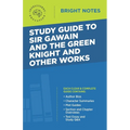 Study Guide to Sir Gawain and the Green Knight and Other Works - Paperback