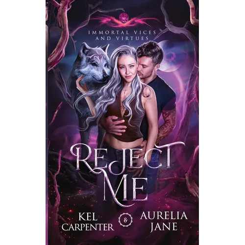 Reject Me: A Rejected Mate Vampire Shifter Romance - Paperback