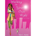 Walking in Your Own Light: (in a fabulous pair of shoes) - Paperback