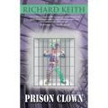 Prison Clown - Hardcover