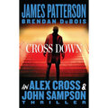 Cross Down: An Alex Cross and John Sampson Thriller - Mass Market Paperbound