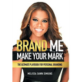 Brand Me: Make Your Mark - Hardcover
