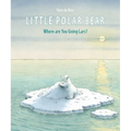 Little Polar Bear: Where Are You Going Lars? - Paperback