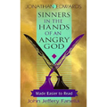 Sinners in the Hands of an Angry God,: Made Easier to Read - Paperback