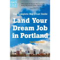 Land Your Dream Job in Portland (and Beyond): The Complete Mac's List Guide - Paperback