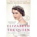 Elizabeth the Queen: The Life of a Modern Monarch - Paperback