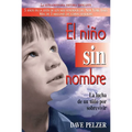 El Niño Sin Nombre: La Lucha de Un Niño Por Sobrevivir - Paperback