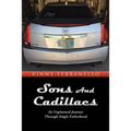 Sons and Cadillacs: An Unplanned Journey Through Single Fatherhood - Paperback