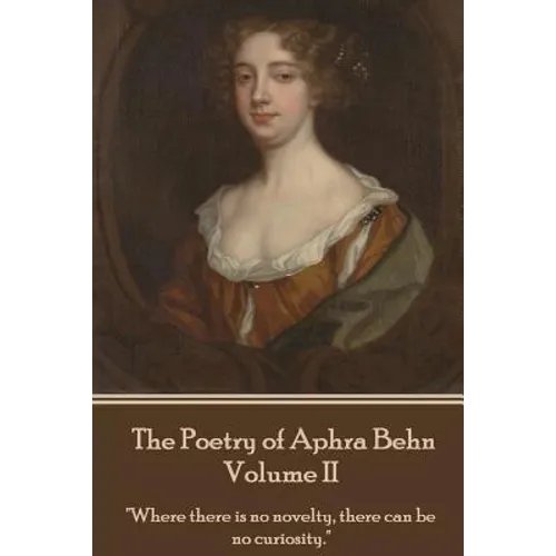 The Poetry of Aphra Behn - Volume II - Paperback