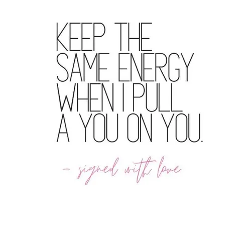 Keep The Same Energy When I Pull A You on You -Signed With Love: Quote Notebook Diary - Paperback