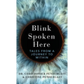 Blink Spoken Here: Tales From A Journey To Within - Hardcover