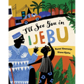 I'll See You in Ijebu - Paperback