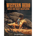 Western Hero: Rough and Ready Roleplaying - Paperback