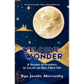 Welcome, Wonder: A Season of Practices to Curate an Awe-Filled Life - Paperback