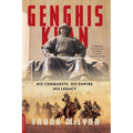 Genghis Khan: His Conquests, His Empire, His Legacy - Paperback