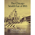 The Chicago World's Fair of 1893: A Photographic Record - Paperback