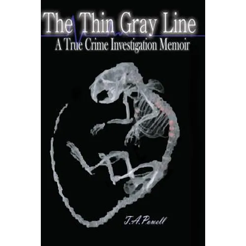 The Thin Gray Line: A True Crime Investigation Memoir - Paperback