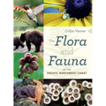 The Flora and Fauna of the Pacific Northwest Coast - Paperback