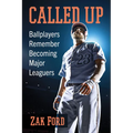 Called Up: Ballplayers Remember Becoming Major Leaguers - Paperback