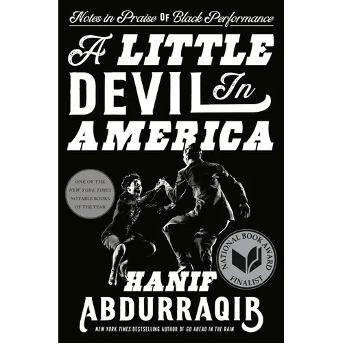 A Little Devil in America: Notes in Praise of Black Performance - Hardcover