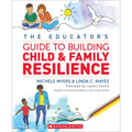 The Educator's Guide to Building Child & Family Resilience - Paperback