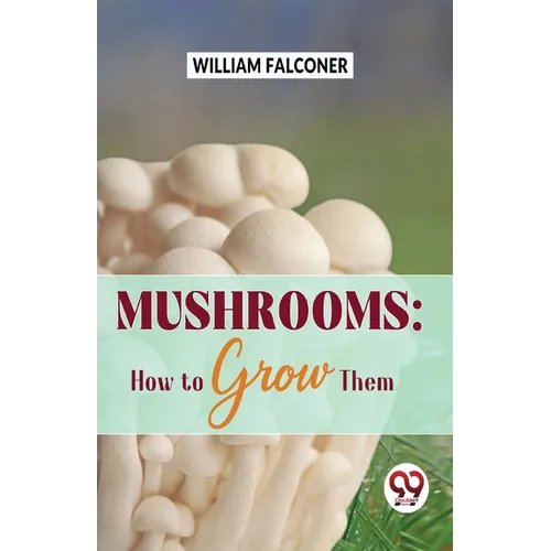 Mushrooms: how to grow them - Paperback
