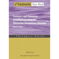 Exposure and Response (Ritual) Prevention for Obsessive-Compulsive Disorder: Therapist Guide - Paperback