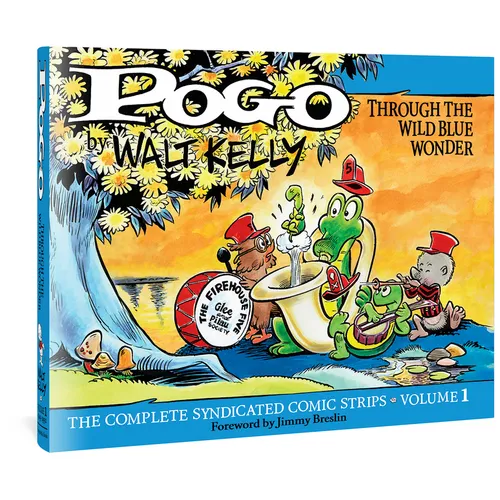 Pogo the Complete Syndicated Comic Strips: Volume 1: Through the Wild Blue Wonder - Hardcover