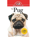 The Pug: An Owner's Guide to a Happy Healthy Pet - Hardcover