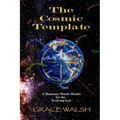 The Cosmic Template: A Shamanic Month Minder for the Evolving Soul - Paperback