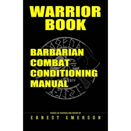 Warrior Book: Barbarian Combat Conditioning Manual - Paperback