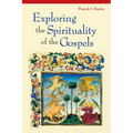 Exploring the Spirituality of the Gospels - Paperback