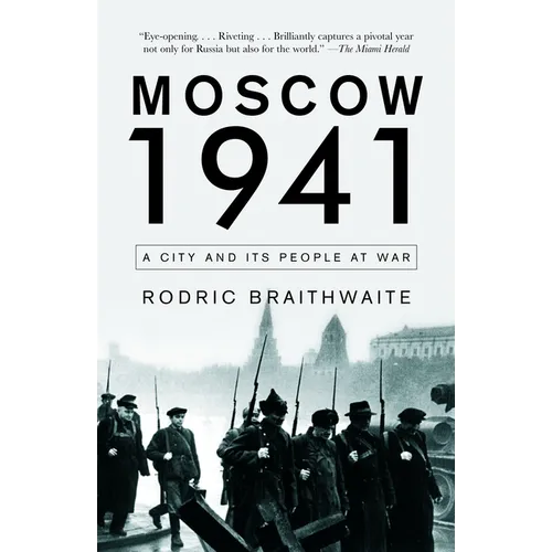 Moscow 1941: A City and Its People at War - Paperback