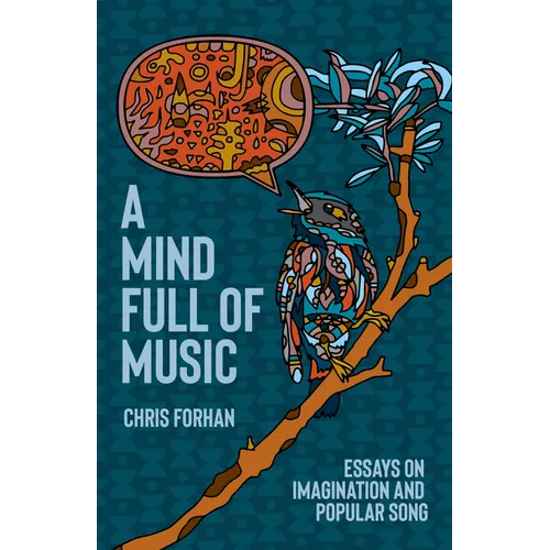 A Mind Full of Music: Essays on Imagination and Popular Song - Paperback