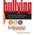 Bullying - What Adults Need to Know and Do to Keep Kids Safe - Paperback