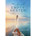 The Almost Empty Nester: Rediscover Who You Are BEFORE Your Kids Leave the Nest - Hardcover